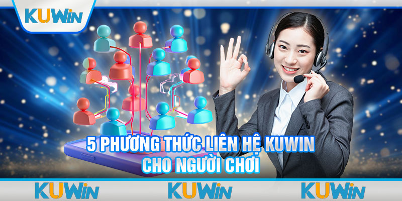 5 phương thức liên hệ Kuwin cho người chơi